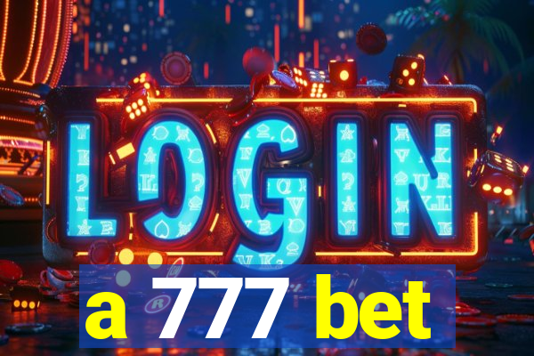 a 777 bet